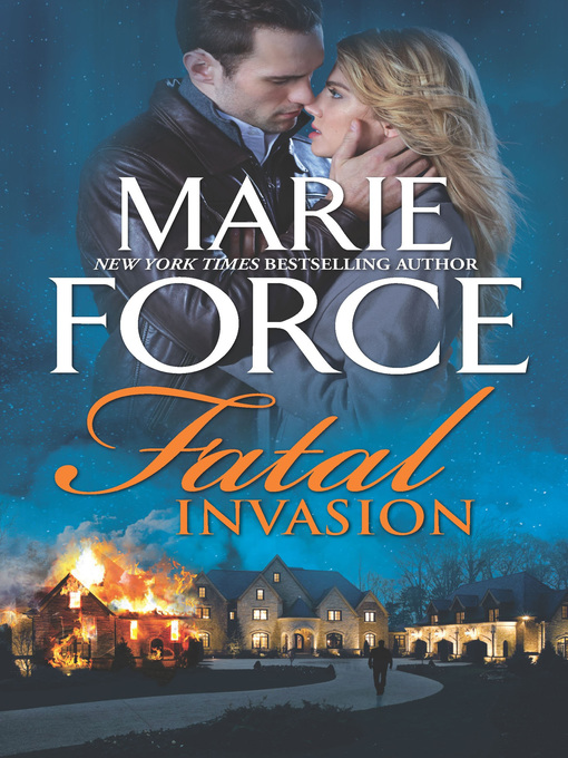 Title details for Fatal Invasion by Marie Force - Available